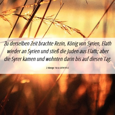 Picture 06 - 2 Könige 16:6 LUTH1912 - Zu derselben Zeit brachte Rezin, König von - Bible Verse Picture
