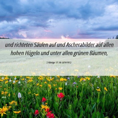 Picture 06 - 2 Könige 17:10 LUTH1912 - und richteten Säulen auf und Ascherabilder auf - Bible Verse Picture