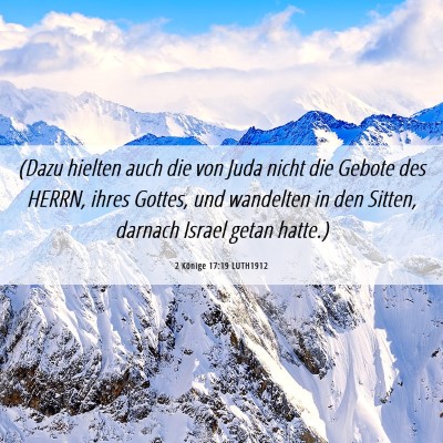 Picture 06 - 2 Könige 17:19 LUTH1912 - (Dazu hielten auch die von Juda nicht die Gebote - Bible Verse Picture