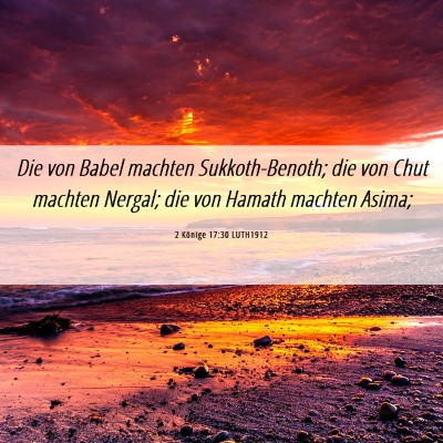 Picture 06 - 2 Könige 17:30 LUTH1912 - Die von Babel machten Sukkoth-Benoth; die von - Bible Verse Picture