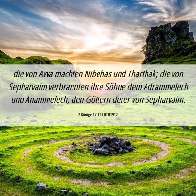 Picture 06 - 2 Könige 17:31 LUTH1912 - die von Avva machten Nibehas und Tharthak; die - Bible Verse Picture