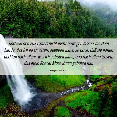Picture 06 - 2 Könige 21:8 LUTH1912 - und will den Fuß Israels nicht mehr bewegen - Bible Verse Picture