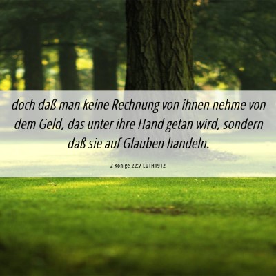 Picture 06 - 2 Könige 22:7 LUTH1912 - doch daß man keine Rechnung von ihnen nehme von - Bible Verse Picture