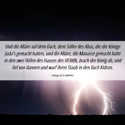 Picture 06 - 2 Könige 23:12 LUTH1912 - Und die Altäre auf dem Dach, dem Söller des - Bible Verse Picture