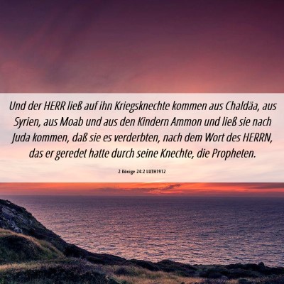 Picture 06 - 2 Könige 24:2 LUTH1912 - Und der HERR ließ auf ihn Kriegsknechte kommen - Bible Verse Picture
