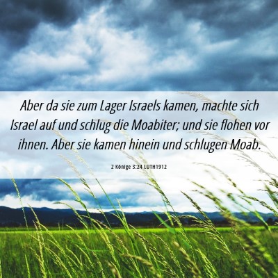 Picture 06 - 2 Könige 3:24 LUTH1912 - Aber da sie zum Lager Israels kamen, machte sich - Bible Verse Picture
