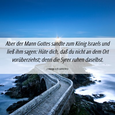 Picture 06 - 2 Könige 6:9 LUTH1912 - Aber der Mann Gottes sandte zum König Israels - Bible Verse Picture