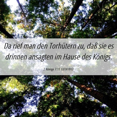 Picture 06 - 2 Könige 7:11 LUTH1912 - Da rief man den Torhütern zu, daß sie es - Bible Verse Picture