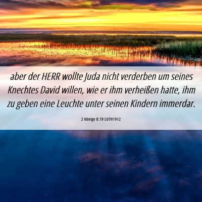 Picture 06 - 2 Könige 8:19 LUTH1912 - aber der HERR wollte Juda nicht verderben um - Bible Verse Picture