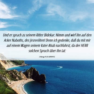 Picture 06 - 2 Könige 9:25 LUTH1912 - Und er sprach zu seinem Ritter Bidekar: Nimm und - Bible Verse Picture