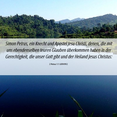 Picture 06 - 2 Petrus 1:1 LUTH1912 - Simon Petrus, ein Knecht und Apostel Jesu - Bible Verse Picture