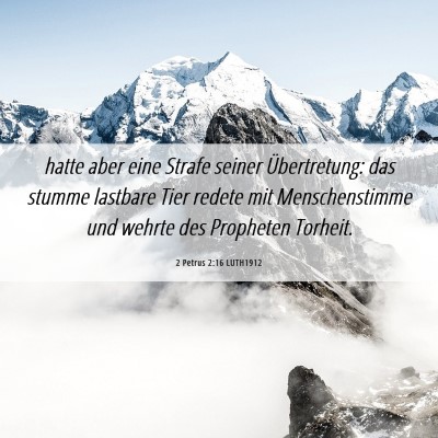 Picture 06 - 2 Petrus 2:16 LUTH1912 - hatte aber eine Strafe seiner Übertretung: das - Bible Verse Picture
