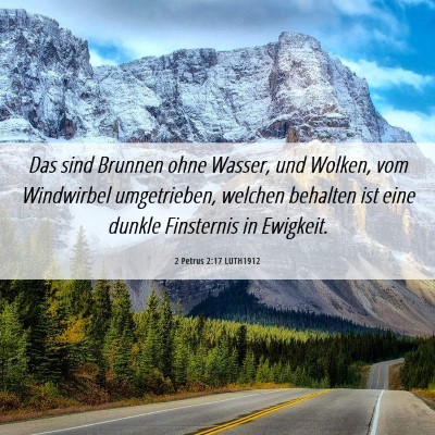 Picture 06 - 2 Petrus 2:17 LUTH1912 - Das sind Brunnen ohne Wasser, und Wolken, vom - Bible Verse Picture