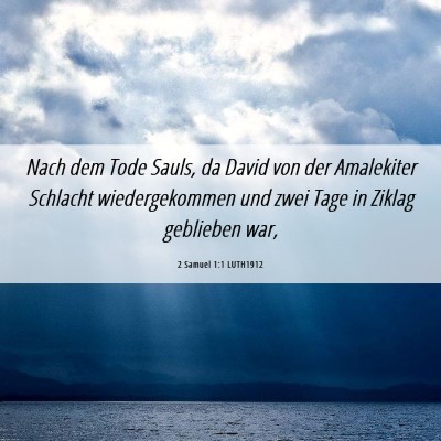 Picture 06 - 2 Samuel 1:1 LUTH1912 - Nach dem Tode Sauls, da David von der Amalekiter - Bible Verse Picture