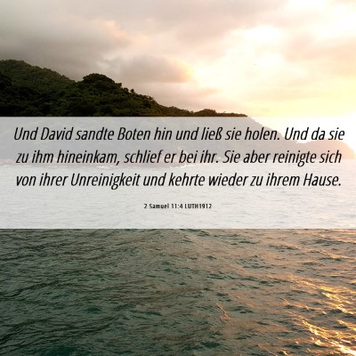 Picture 06 - 2 Samuel 11:4 LUTH1912 - Und David sandte Boten hin und ließ sie holen. - Bible Verse Picture