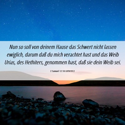 Picture 06 - 2 Samuel 12:10 LUTH1912 - Nun so soll von deinem Hause das Schwert nicht - Bible Verse Picture