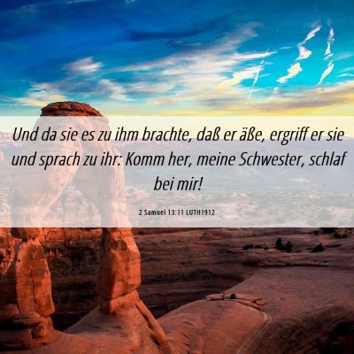 Picture 06 - 2 Samuel 13:11 LUTH1912 - Und da sie es zu ihm brachte, daß er äße, - Bible Verse Picture