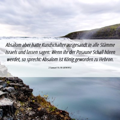 Picture 06 - 2 Samuel 15:10 LUTH1912 - Absalom aber hatte Kundschafter ausgesandt in - Bible Verse Picture