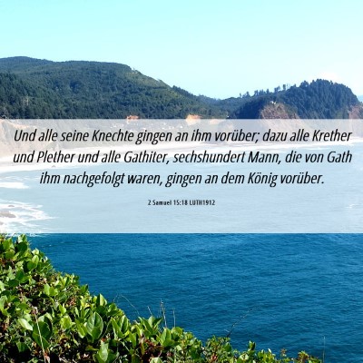 Picture 06 - 2 Samuel 15:18 LUTH1912 - Und alle seine Knechte gingen an ihm vorüber; - Bible Verse Picture