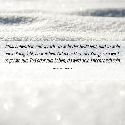 Picture 06 - 2 Samuel 15:21 LUTH1912 - Itthai antwortete und sprach: So wahr der HERR - Bible Verse Picture