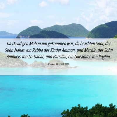 Picture 06 - 2 Samuel 17:27 LUTH1912 - Da David gen Mahanaim gekommen war, da brachten - Bible Verse Picture