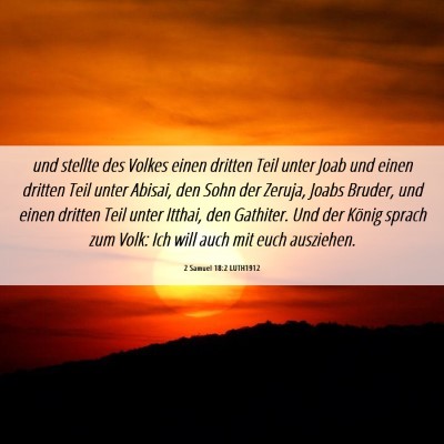 Picture 06 - 2 Samuel 18:2 LUTH1912 - und stellte des Volkes einen dritten Teil unter - Bible Verse Picture