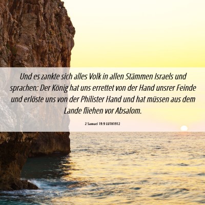Picture 06 - 2 Samuel 19:9 LUTH1912 - Und es zankte sich alles Volk in allen Stämmen - Bible Verse Picture