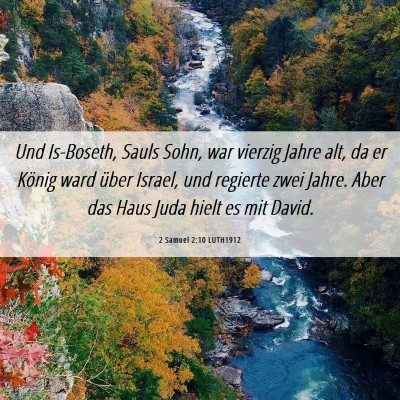Picture 06 - 2 Samuel 2:10 LUTH1912 - Und Is-Boseth, Sauls Sohn, war vierzig Jahre alt, - Bible Verse Picture