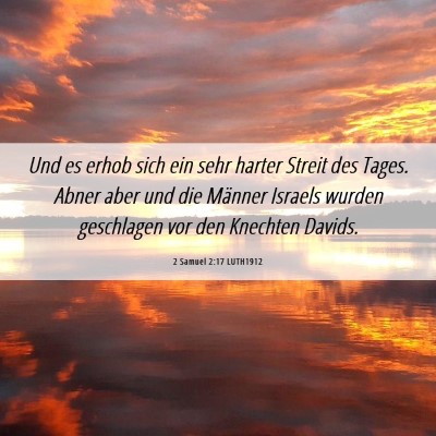 Picture 06 - 2 Samuel 2:17 LUTH1912 - Und es erhob sich ein sehr harter Streit des - Bible Verse Picture