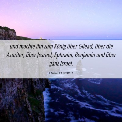 Picture 06 - 2 Samuel 2:9 LUTH1912 - und machte ihn zum König über Gilead, über die - Bible Verse Picture
