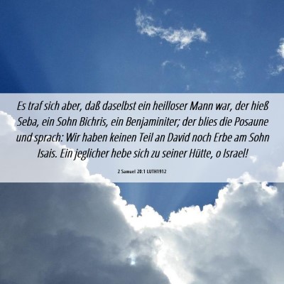 Picture 06 - 2 Samuel 20:1 LUTH1912 - Es traf sich aber, daß daselbst ein heilloser - Bible Verse Picture