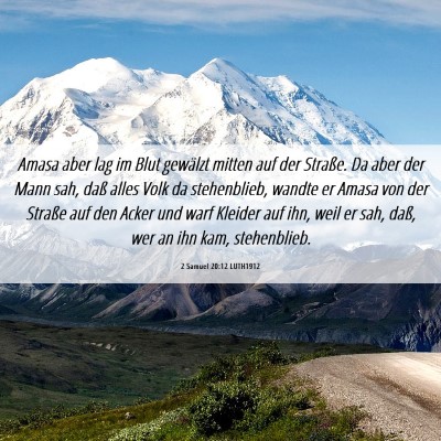 Picture 06 - 2 Samuel 20:12 LUTH1912 - Amasa aber lag im Blut gewälzt mitten auf der - Bible Verse Picture