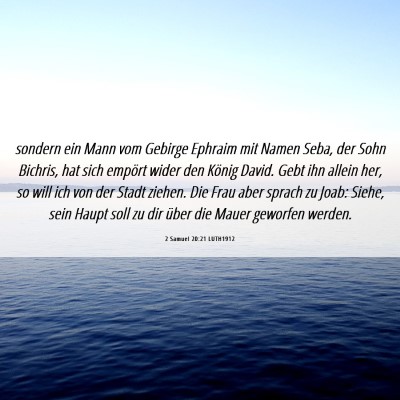 Picture 06 - 2 Samuel 20:21 LUTH1912 - sondern ein Mann vom Gebirge Ephraim mit Namen - Bible Verse Picture