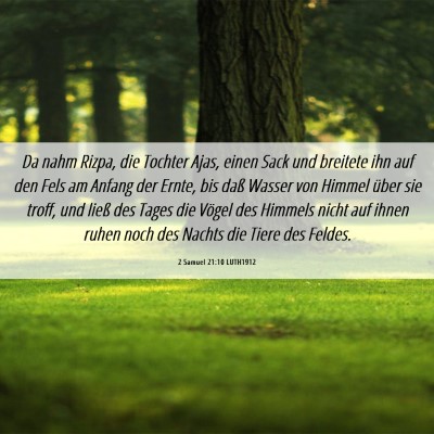 Picture 06 - 2 Samuel 21:10 LUTH1912 - Da nahm Rizpa, die Tochter Ajas, einen Sack und - Bible Verse Picture