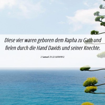 Picture 06 - 2 Samuel 21:22 LUTH1912 - Diese vier waren geboren dem Rapha zu Gath und - Bible Verse Picture