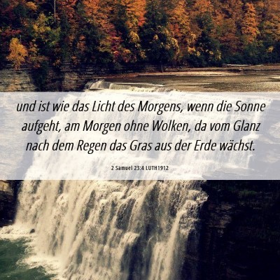 Picture 06 - 2 Samuel 23:4 LUTH1912 - und ist wie das Licht des Morgens, wenn die Sonne - Bible Verse Picture