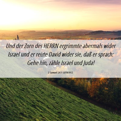 Picture 06 - 2 Samuel 24:1 LUTH1912 - Und der Zorn des HERRN ergrimmte abermals wider - Bible Verse Picture