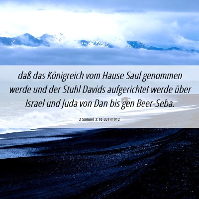 Picture 06 - 2 Samuel 3:10 LUTH1912 - daß das Königreich vom Hause Saul genommen - Bible Verse Picture