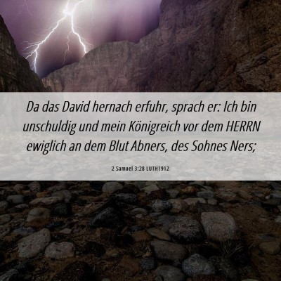 Picture 06 - 2 Samuel 3:28 LUTH1912 - Da das David hernach erfuhr, sprach er: Ich bin - Bible Verse Picture