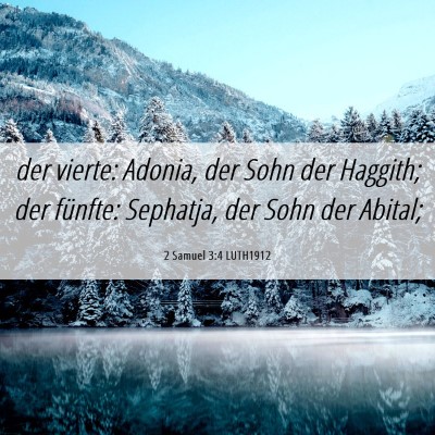 Picture 06 - 2 Samuel 3:4 LUTH1912 - der vierte: Adonia, der Sohn der Haggith; der - Bible Verse Picture