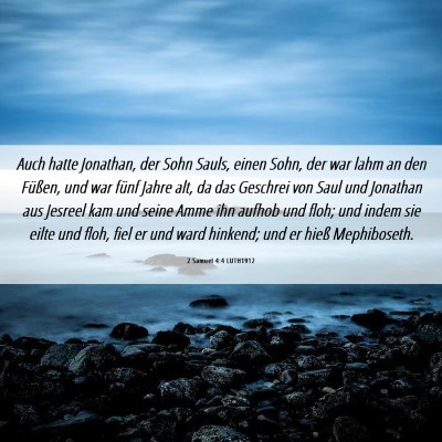 Picture 06 - 2 Samuel 4:4 LUTH1912 - Auch hatte Jonathan, der Sohn Sauls, einen Sohn, - Bible Verse Picture