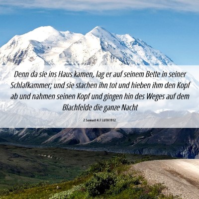 Picture 06 - 2 Samuel 4:7 LUTH1912 - Denn da sie ins Haus kamen, lag er auf seinem - Bible Verse Picture