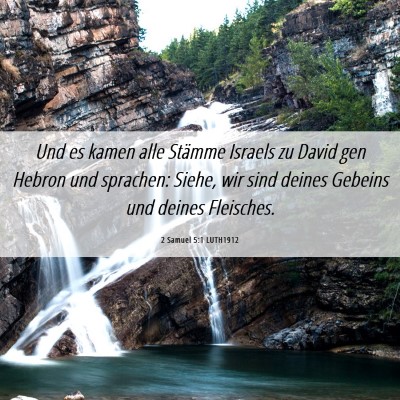 Picture 06 - 2 Samuel 5:1 LUTH1912 - Und es kamen alle Stämme Israels zu David gen - Bible Verse Picture