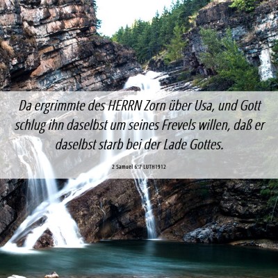 Picture 06 - 2 Samuel 6:7 LUTH1912 - Da ergrimmte des HERRN Zorn über Usa, und Gott - Bible Verse Picture