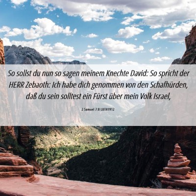 Picture 06 - 2 Samuel 7:8 LUTH1912 - So sollst du nun so sagen meinem Knechte David: - Bible Verse Picture
