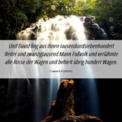 Picture 06 - 2 Samuel 8:4 LUTH1912 - Und David fing aus ihnen tausendundsiebenhundert - Bible Verse Picture