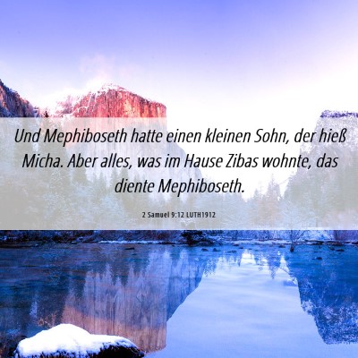 Picture 06 - 2 Samuel 9:12 LUTH1912 - Und Mephiboseth hatte einen kleinen Sohn, der - Bible Verse Picture