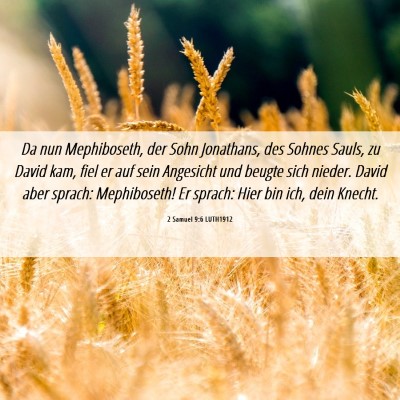 Picture 06 - 2 Samuel 9:6 LUTH1912 - Da nun Mephiboseth, der Sohn Jonathans, des - Bible Verse Picture