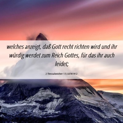 Picture 06 - 2 Thessalonicher 1:5 LUTH1912 - welches anzeigt, daß Gott recht richten wird und - Bible Verse Picture