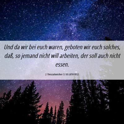 Picture 06 - 2 Thessalonicher 3:10 LUTH1912 - Und da wir bei euch waren, geboten wir euch - Bible Verse Picture